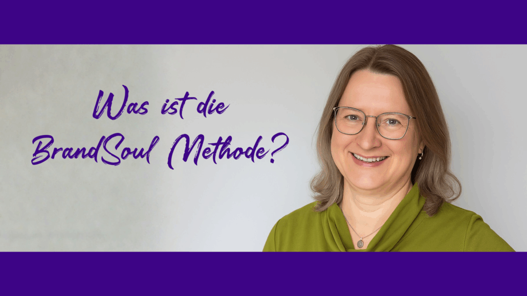 Petra Staudenmaier erklärt die BrandSoul Methode – die Methode, mit der Marken ihre innere Klarheit und Positionierung finden.